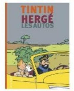 Tintin, Herg : Les autos par Charles-Henri de Choiseul Praslin