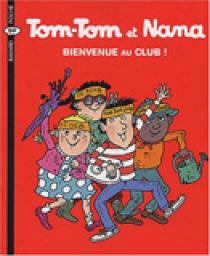 Tom-Tom et Nana, Tome 19 : Bienvenue au club ! par Jacqueline Cohen