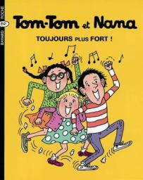 Tom-Tom et Nana, tome 29 : Toujours plus fort ! par Jacqueline Cohen
