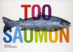 Too saumon par Jacques Le Divellec