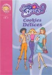 Totally Spies !, Tome 6 : Cookies dlices par Vanessa Rubio