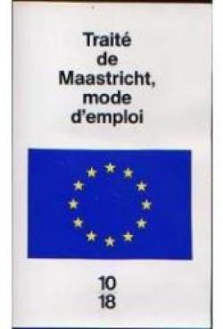 Trait de Maastricht : mode d'emploi par Commission Europenne