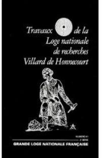 Travaux de la Loge nationale de recherches Villard de Honnecourt N 41 par Villard de Honnecourt