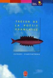 Trsor de la posie franaise par Jacques Charpentreau