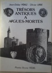 Trsors antiques  Aigues-Mortes par Jean-Didier Perez