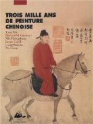 Trois mille ans de peinture chinoise par Nadine Perront