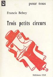 Trois petits cireurs par Francis Bebey