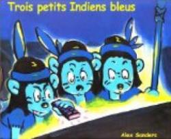 Trois petits indiens bleus par Alex Sanders