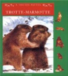 Trotte-marmotte par Claude Clment