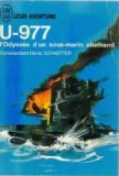 U-977. L'odysse d'un sous-marin allemand par Heinz Schaeffer