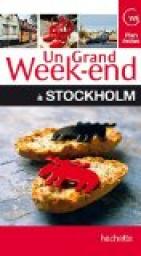 Un Grand Week-End à Stockholm par Guide Un Grand Week-end