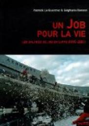 Un Job pour la vie : Les salaris de JOB en lutte (1995-2001) par Stphanie Benson