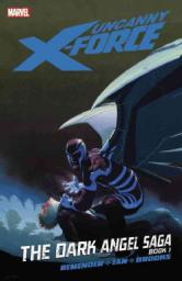 Uncanny X-Force 3: The Dark Angel Saga 1 par Rick Remender