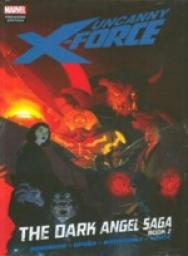 Uncanny X-Force 4: The Dark Angel Saga 2 par Rick Remender