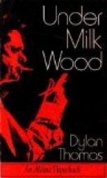 Under Milk Wood - A Play For Voices par Dylan Thomas