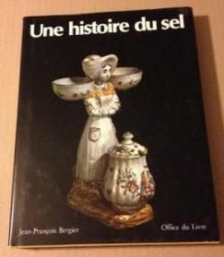 Une histoire du sel par Jean-Franois Bergier