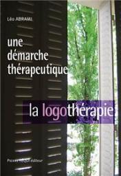 Une dmarche thrapeutique : la logothrapie par Lo Michel Abrami