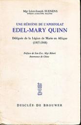 Une hrone de l'Apostolat EDEL-MARY QUINN. Dlgue de la Lgion de Marie en Afrique (1907-1944) par Mgr Lon-Joseph Suenens
