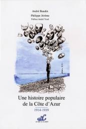 Une histoire populaire de la Cte d'Azur (1914-1939) par Philippe Jerme