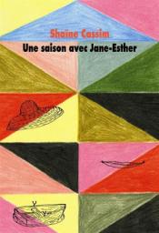 Une saison avec Jane Esther par Shane Cassim