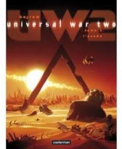 Universal War Two, tome 3 : L'exode par Denis Bajram