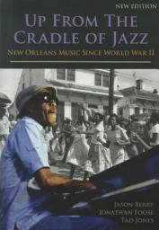 Up From The Cradle Of Jazz: New Orleans Music Since World War II par Jason Berry