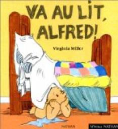 Va au lit, Alfred ! par Virginia Miller