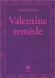 Valentine remde par Jeanne Benameur