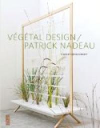 Vgtal design / Patrick Nadeau par Thierry de Beaumont