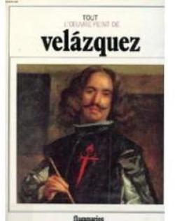 Les classiques de l'art : Tout l'oeuvre peint de Velzquez par Yves Bottineau