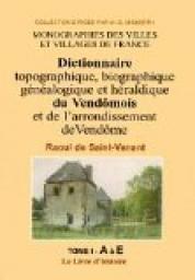 Dictionnaire du Vendomois 1 : A-E par Raoul de Saint-Venan