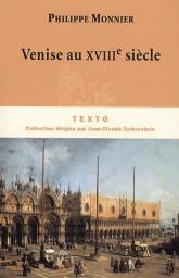 Venise au XVIII siecle par Philippe Monnier