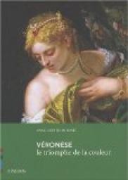 Veronese, le triomphe de la couleur par Anne-Sophie Molini
