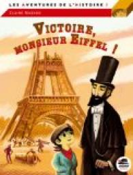 Victoire, Monsieur Eiffel ! par Claire Mazard