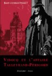 Vidocq et l'affaire Talleyrand-Prigord par Jean-Charles Malet
