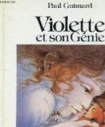 Violette et son genie. par Paul Guimard