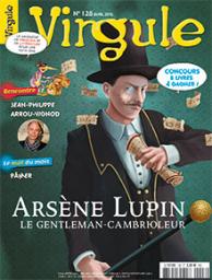 Virgule, n128 : Arsne Lupin, le gentleman-cambrioleur par  Virgule