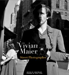 Vivian Maier : Street Photographer par Vivian Maier