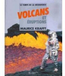 Volcans et eruptions par Maurice Krafft