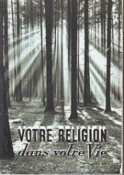Votre religion dans votre vie par Gaston Dutil