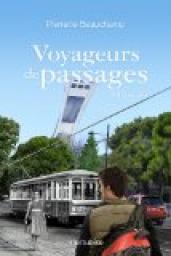 Voyageurs de passages, Tome 1 : Tt ou tard par Pierrette Beauchamp
