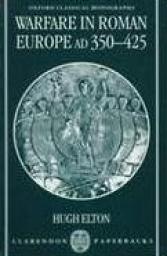 Warfare in Roman Europe AD 350 - 425 par Hugh Elton
