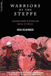 Warriors of the steppe par Erik Hildinger