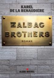 Zalbac Brothers par Karel de La Renaudire