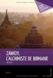 Zawgyi, l'alchimiste de Birmanie par Jak Bazino