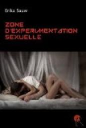 Zone d'exprimentation sexuelle par Erika Sauw