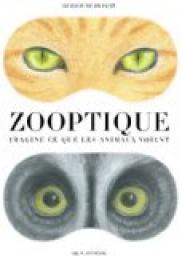 Zooptique : Imagine ce que les animaux voient par Guillaume Duprat