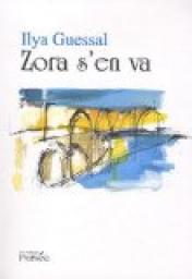 Zora s'en va par Ilya Guessal