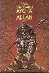 Aycha et Allan, tome 1 par Henry Rider Haggard