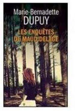 Les enqutes de Maud Delage - Intgrale, tome 1 par Marie-Bernadette Dupuy